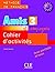 Amis ET Compagnie: Cahier d'Activites 3 (French Edition)