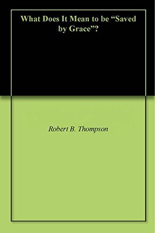 What Does It Mean to be "Saved by Grace"?