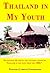 Thailand in My Youth