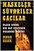 Maskeler Süvariler Gacılar by Pınar Selek