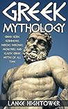 Greek Mythology by Lance Hightower