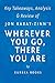 Summary of Wherever You Go, There You Are: by Jon Kabat-Zinn | Key Takeaways, Analysis & Review