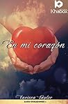 En mi corazón (Corazones nº 1) (Spanish Edition)