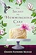 Book cover for The Secret to Hummingbird Cake
