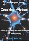 Coaching Wisdom: Coaching the Head, Heart and Gut with mBRAINING (Worldwide Coaching Magazine presents Book 1) Coaching Wisdom: Coaching the Head, Heart and Gut with mBRAINING (Worldwide Coaching Magazine presents Book 1)