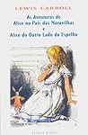 As Aventuras de Alice no País das Maravilhas e Alice do Outro... by Lewis Carroll