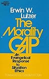 The Morality Gap: An Evangelical Response to Situation Ethics