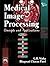 Medical Image Processing: Concepts and Applications