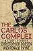 The Carlos Complex