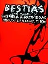 Bestias by Gabriela Arciniegas