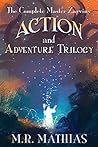 The complete Master Zarvin's Action and Adventure Trilogy (Master Zarvin's #1-3)