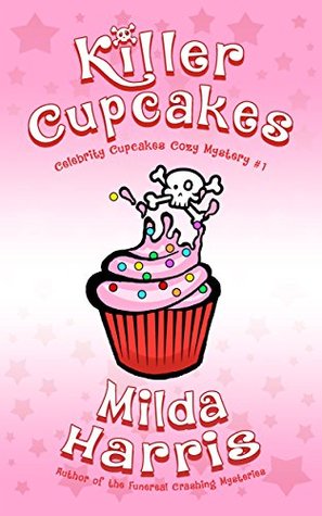 Killer Cupcakes (Celebrity Cupcakes #1)