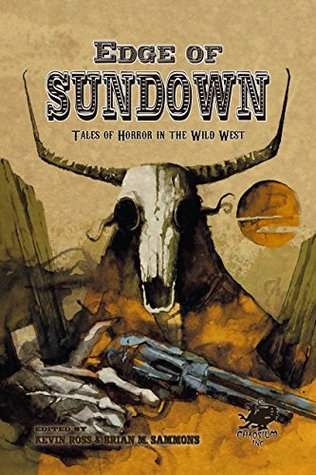 Edge of Sundown: Tales of Horror in the Wild West (Kindle Edition)