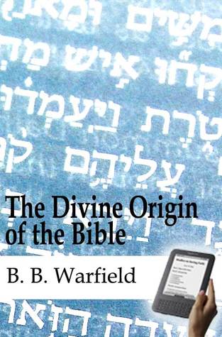The Divine Origin of the Bible