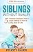 Siblings Without RIvalry: 5...