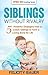 Siblings Without RIvalry by Felicity Bauer