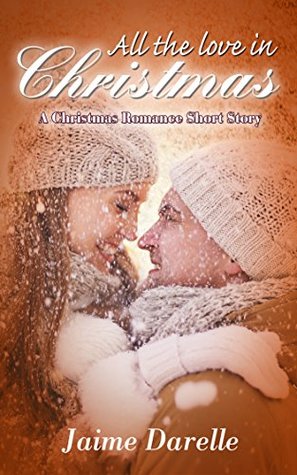 All the love in Christmas (Kindle Edition)