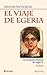El viaje de Egeria: La peregrina hispana del siglo IV (Arcaduz nº 114) (Spanish Edition)