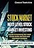 Stock Market: Next Level Stock Market Investing: A guide to Increasing your stock market profits and excel your investment strategies