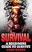 SURVIVAL: A Beginners Guide to Survive (FREE Bonus Included, Prepper, Bushcraft, Survival, Survival guide, Book 1)