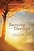 Swaying in the Treetops: A True Story of Faith and the Fatherless