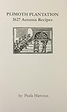 Plimoth Plantation 1627 Autumn Recipes