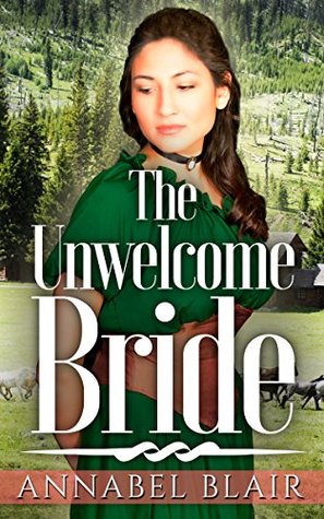 The Unwelcome Bride (Kindle Edition)