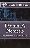 Dominic’s Nemesis (The Ambrosi Legacy #1)