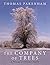 The Company of Trees by Thomas Pakenham