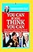 You Can If You Think You Can