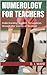 Numerology for Teachers by D.J. Ward