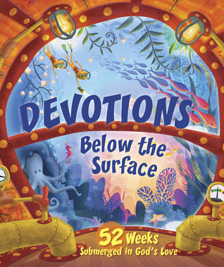 Devotions Below the Surface: 52 Weeks Submerged in God's Love (Hardcover)