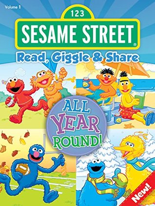 Read, Giggle & Share: All Year Round! (Sesame Street)
