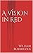 A Vision in Red (A Vision in Red Series Book 1)