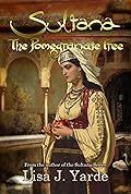 Sultana: The Pomegranate Tree