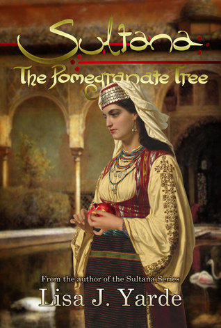 Sultana: The Pomegranate Tree (Sultana #5)
