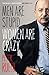 Men Are Stupid, Women Are Crazy: The Best Of Ruehl