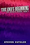 The End's Beginning by Steven Eutsler