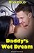 Daddy’s Wet Dream