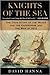 Knights of the Sea: The True Story of the Boxer and the Enterprise and the War of 1812