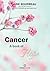 Cancer: A Book of Hope