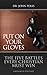 Put On Your Gloves: The Five Battles Every Christian Must Win
