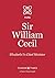Sir William Cecil: Elizabet...