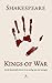 Kings of war by William Shakespeare