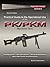 Practical Guide to the Operational Use of the PK/PKM Machine Gun