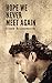 Hope We Never Meet Again by Srinath Krishnamoorthy