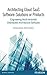 Architecting Cloud SaaS Software: Solutions or Products: Engineering Multi-tenanted Distributed Architecture Software