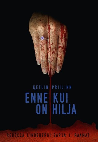 Enne kui on hilja (Rebecca Lindeberg, #1)