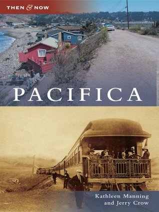 Pacifica (Then and Now)