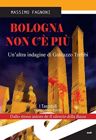 Bologna non c'è più.